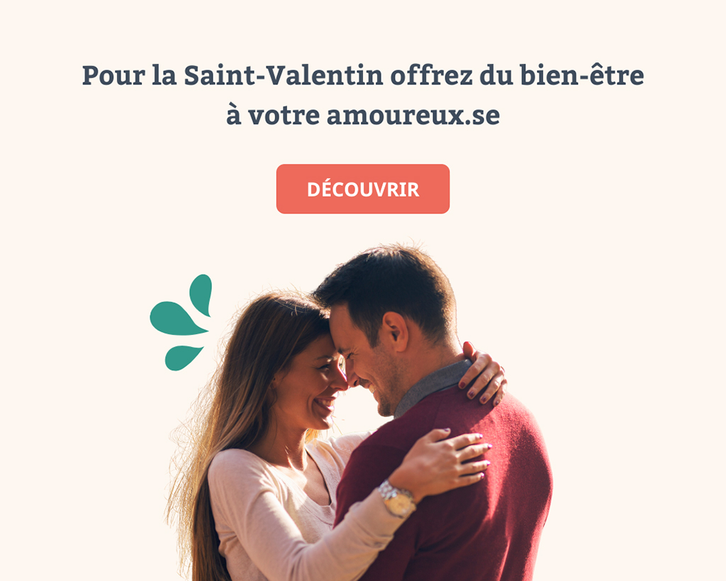 Pour la Saint-Valentin offrez du bien-être à votre amoureux.se