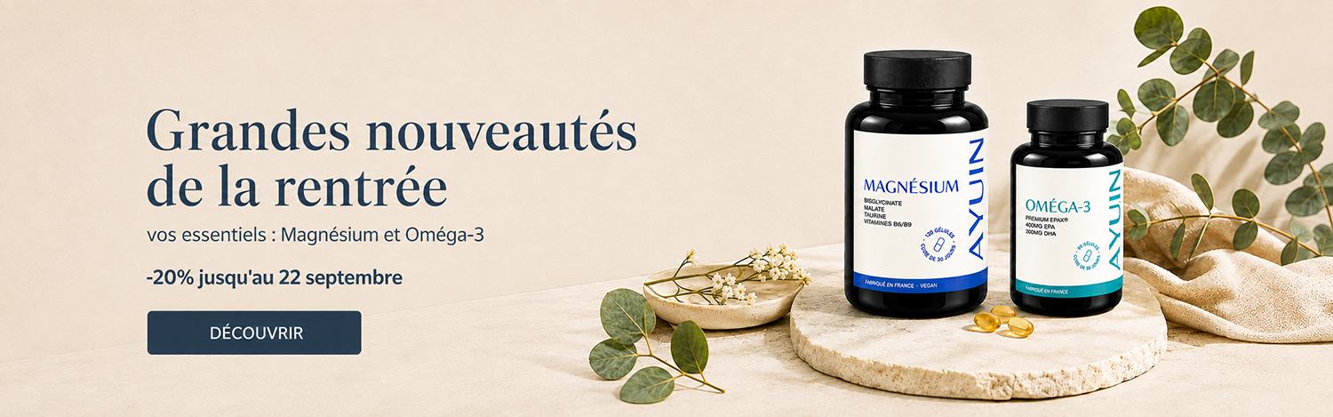 Vos essentiels : Magnésium et Oméga-3